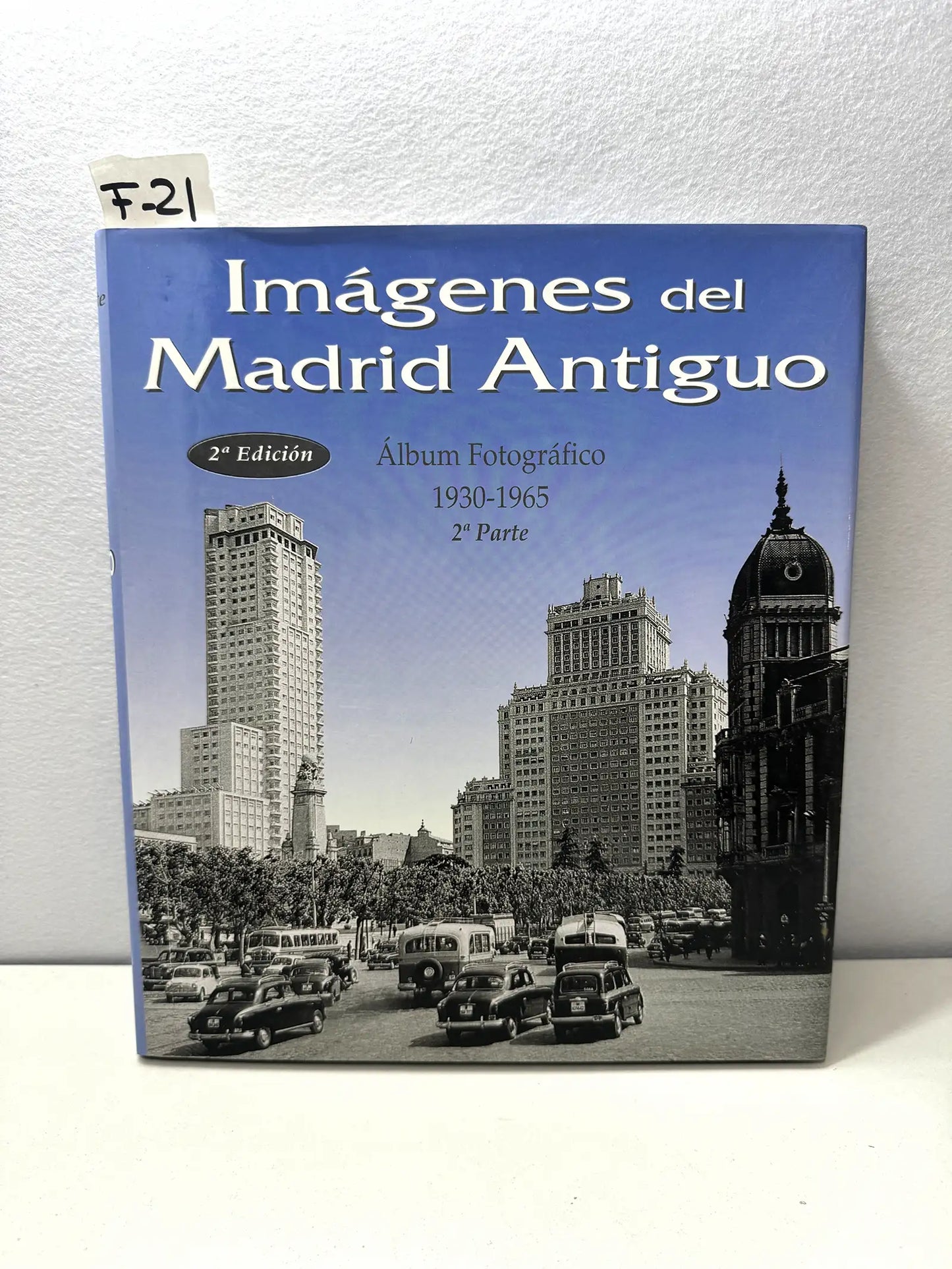 Imágenes del Madrid antiguo. Álbum fotográfico 1930-1965. Segunda parte.