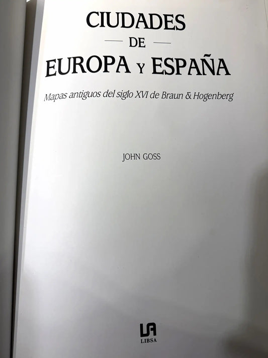 Ciudades de Europa y España. (Mapas antiguos siglo XVI).