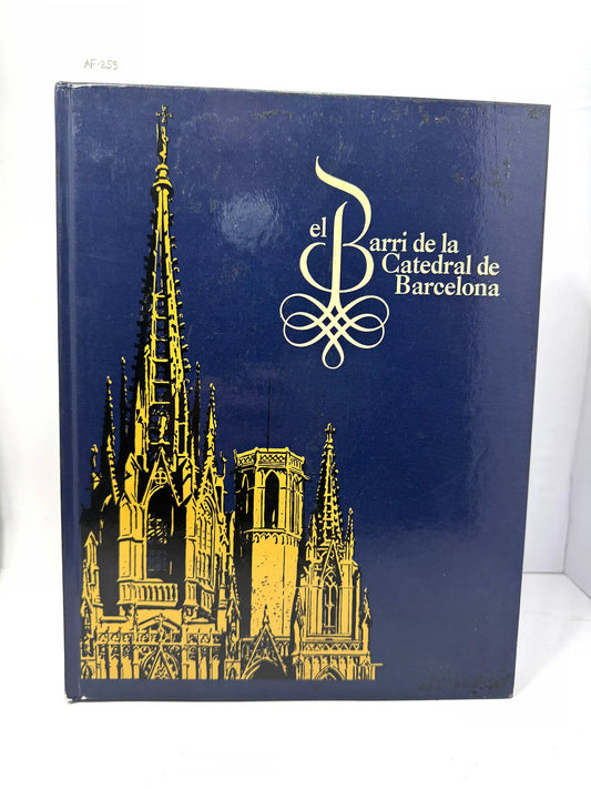 El Barri de la Catedral de Barcelona.