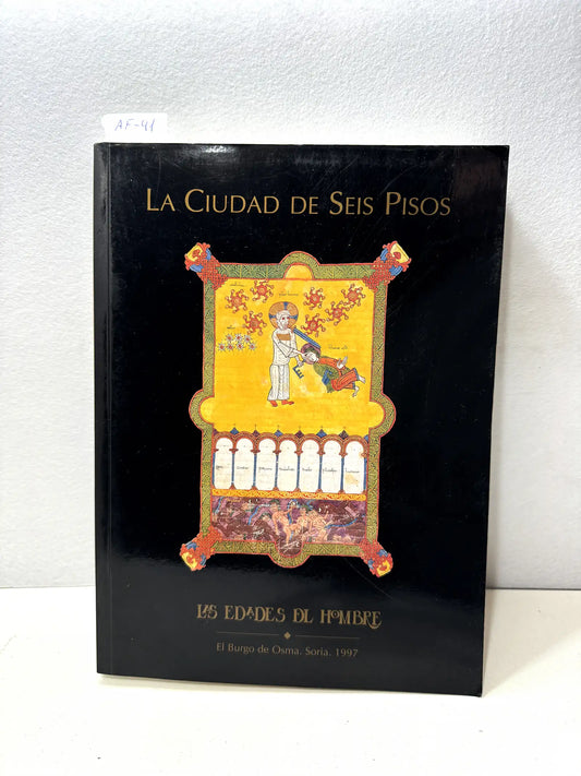 La ciudad de seis pisos. (Las edades del hombre).