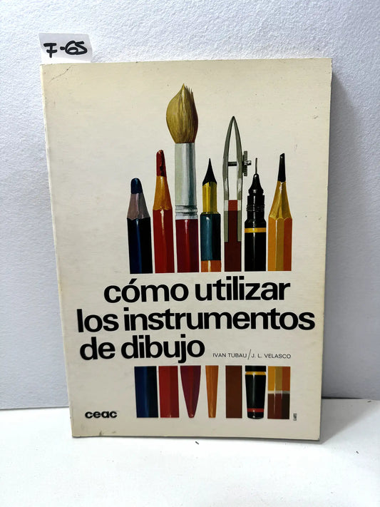 Cómo utilizar los instrumentos de dibujo.