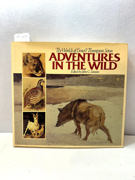 The worlds of Ernst Thompson Seton. Adventures in the wild.