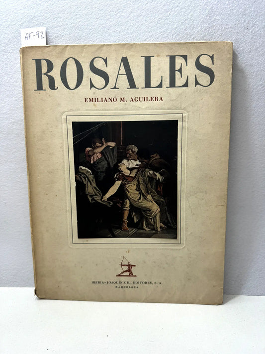 Eduardo Rosales, su vida, su obra, su arte. — AGUILERA, Emiliano M.: