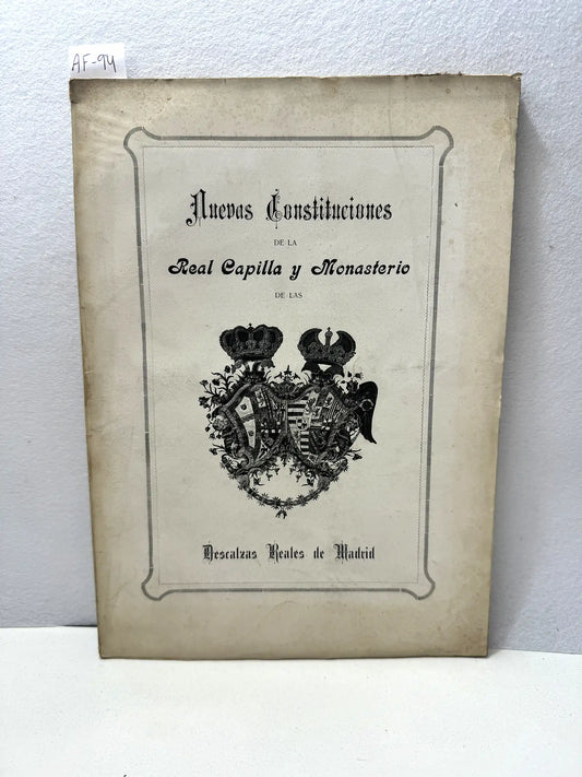 Nuevas constituciones de la Real Capilla y Monasterio de las Descalzas Reales de Madrid.