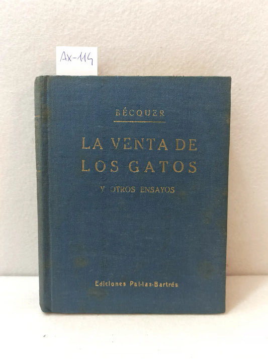 La venta de los gatos y otros ensayos de prosa selecta.