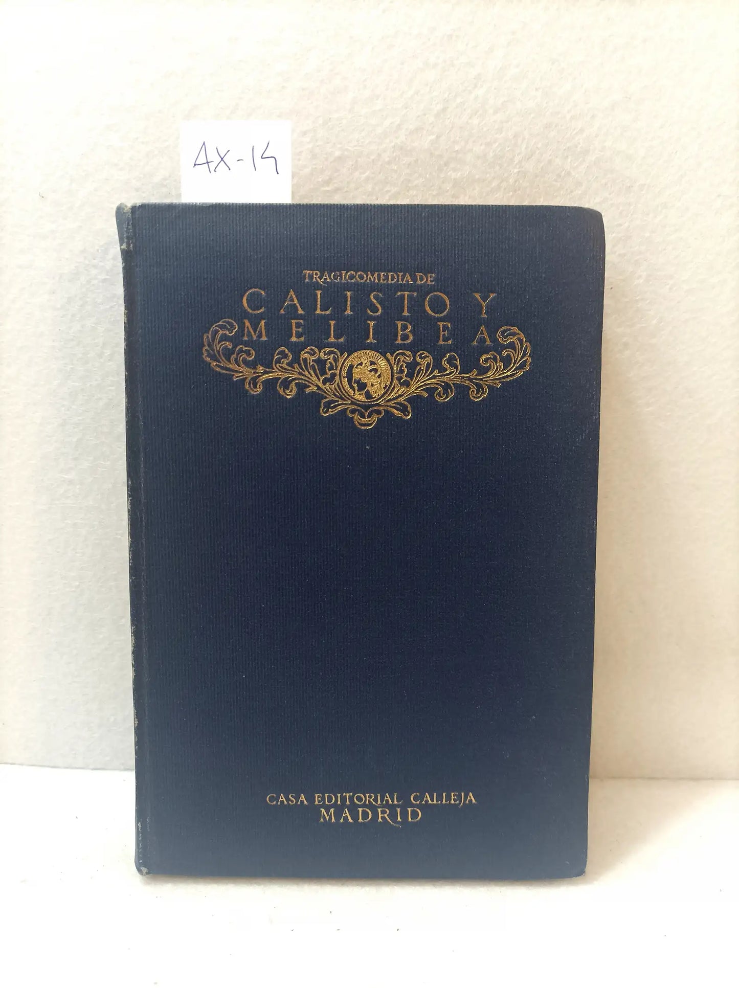 Tragicomedia de Calisto y Melibea. La Celestina.