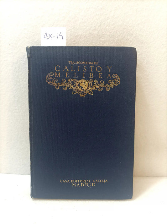 Tragicomedia de Calisto y Melibea. La Celestina.