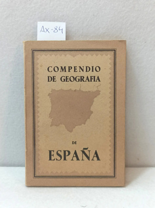 Compendio de geografía de España con curiosos datos históricos.