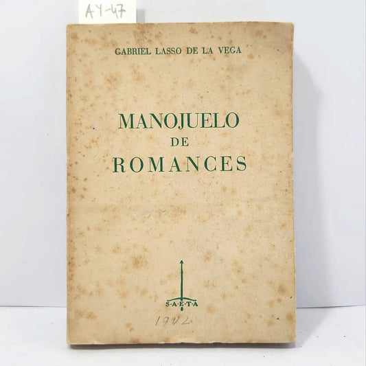 Manojuelo de Romances. — LASSO de la VEGA, Gabriel: