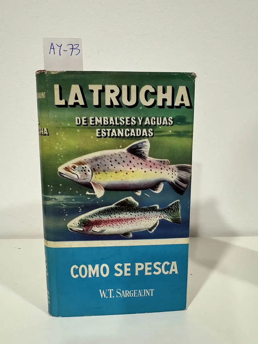 La trucha de embalses y aguas estancadas. Cómo se pesca.