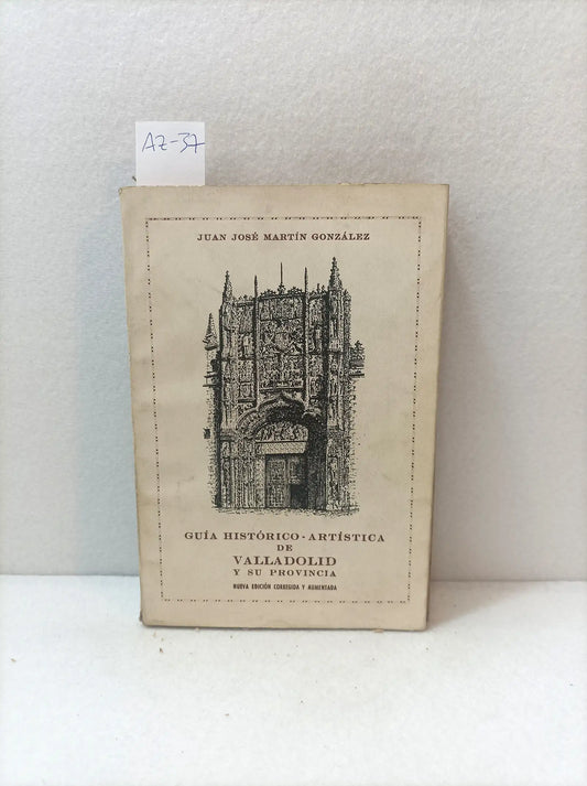 Guía histórico - artística de Valladolid y su provincia.