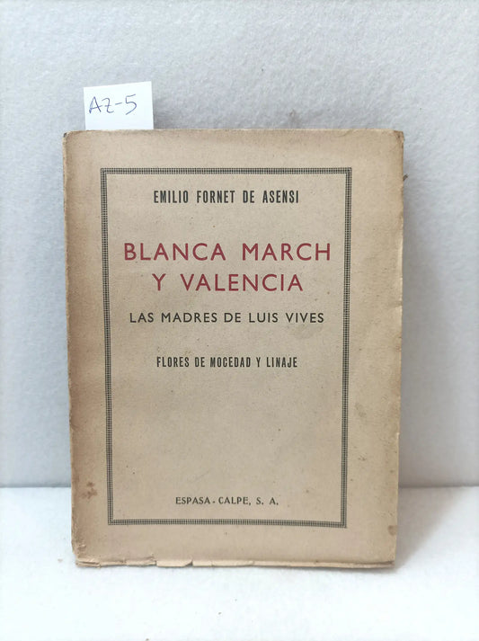 Blanca March y Valencia. Las madres de Luis Vives. Flores de mocedad y linaje.