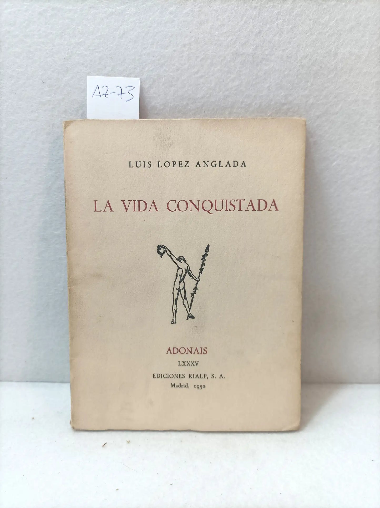 La vida conquistada.