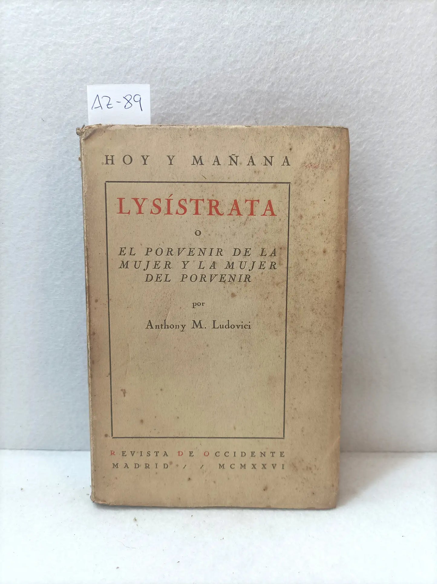 Lysístrata o el porvenir de la mujer y la mujer del porvenir.