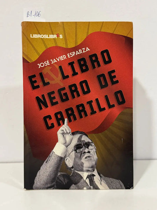 El libro negro de Carrillo. — ESPARZA, José Javier.