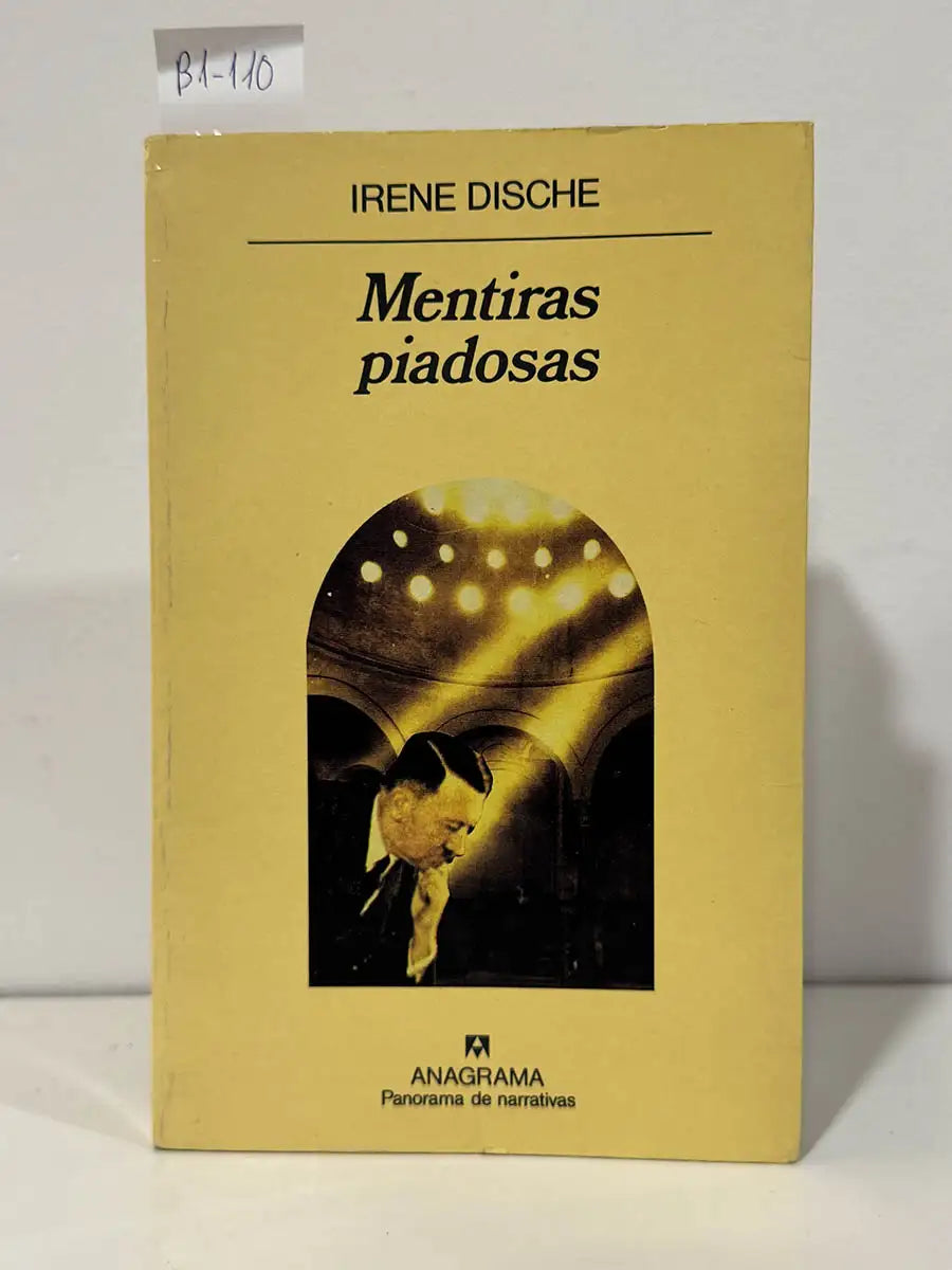 Mentiras piadosas. — DISCHE, Irene.
