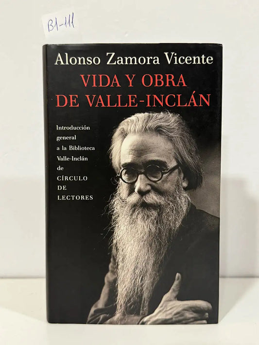 Vida y obra de Valle-Inclán. — ZAMORA VICENTE, Alonso.