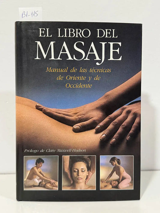 El libro del masaje. Manual de las técnicas de Oriente y de Occidente. — CLARE MAXWELL-HUDSON, Lucinda Lidell.