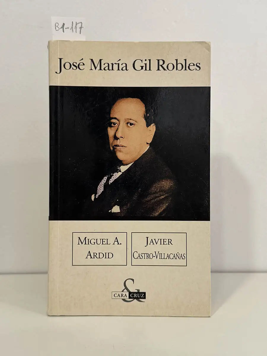 José María Gil Robles. — ARDID PELLON, Miguel A.