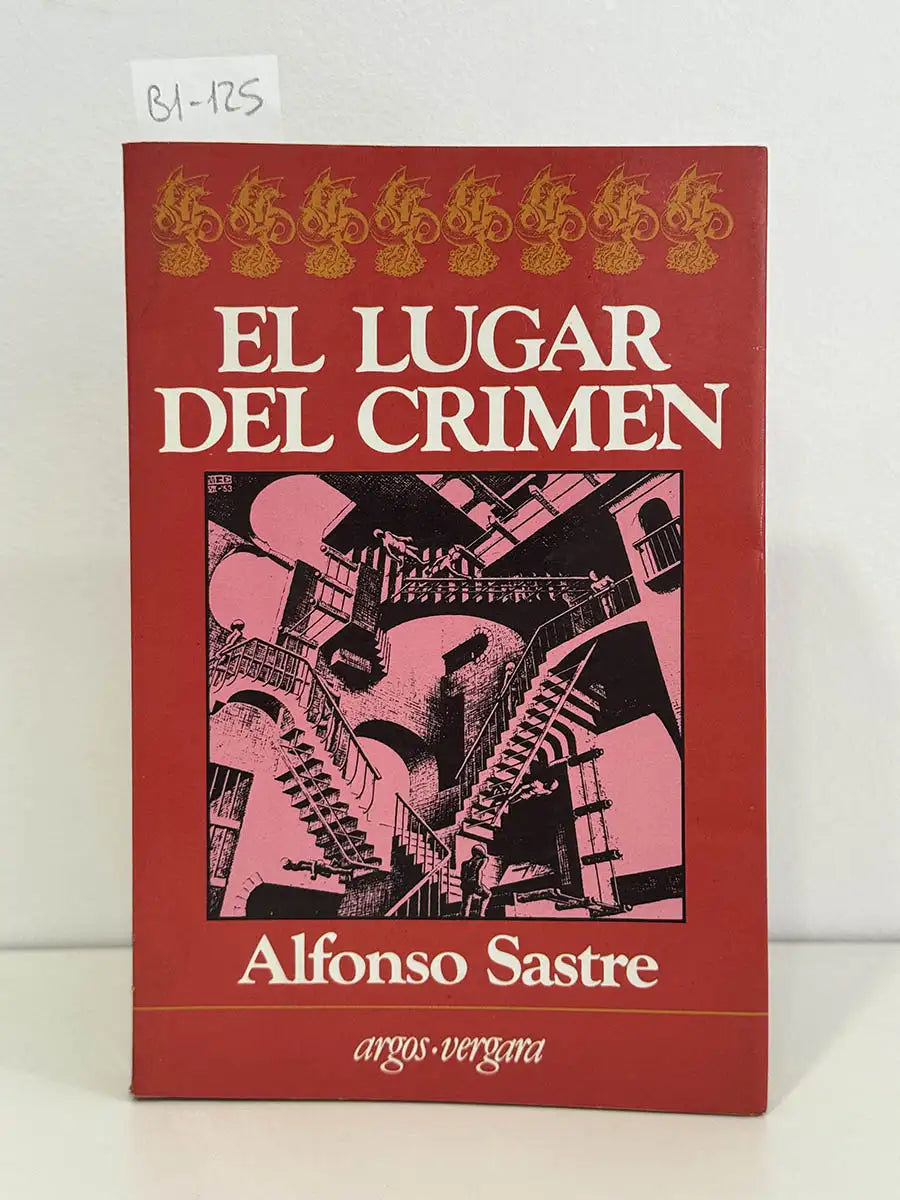 El lugar del crimen. Unheimlich. — SASTRE, Alfonso.