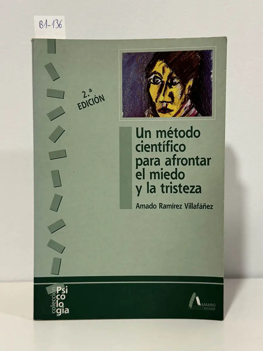 Un método científico para afrontar el miedo y la tristeza – Amado Ramírez Villafáñez