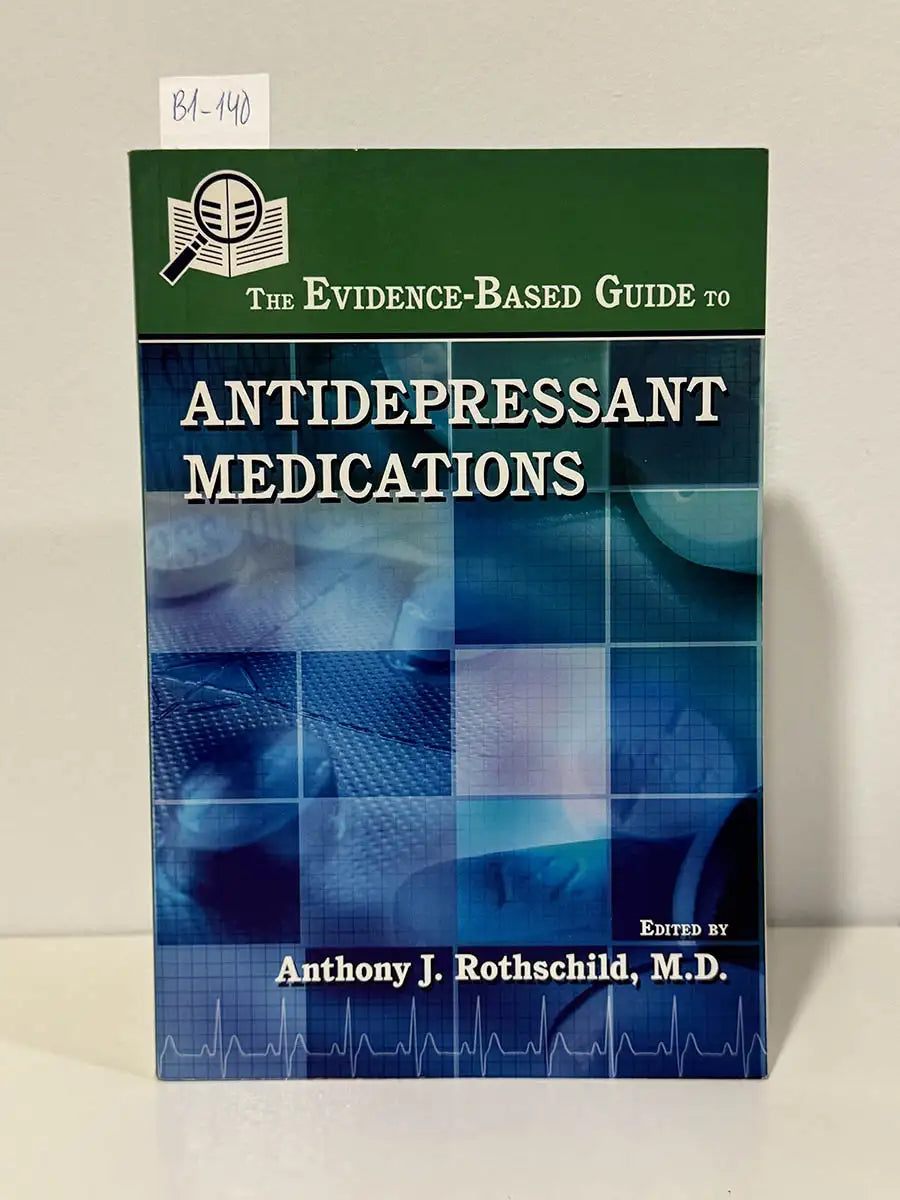 The evidencebased guide to antidepressant medications – Anthony J Rothschild