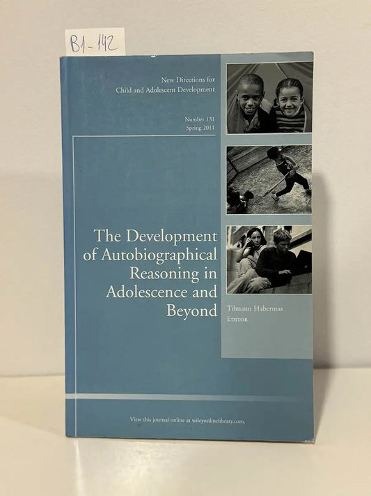 The development of autobiographical reasoning in adolescence and beyond. New directions for child and adolescent…