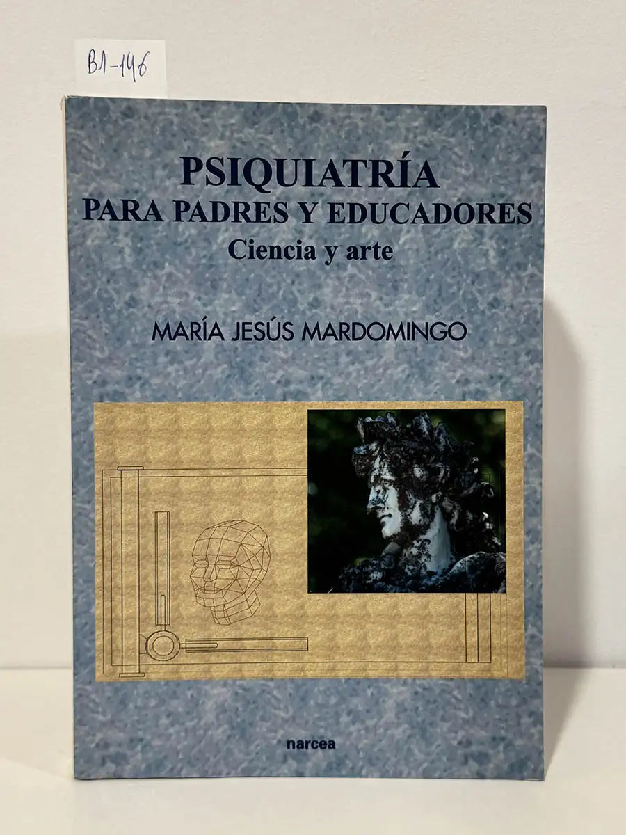 Psiquiatría para padres y educadores. Ciencia y arte – María Jesús Mardomingo Sanz