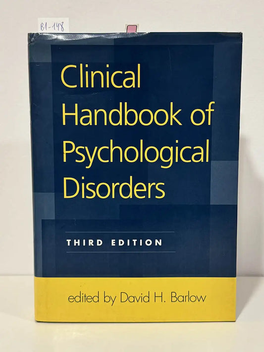 Clinical handbook of psychological disorders. A step-by-step treatment manual – David H Barlow