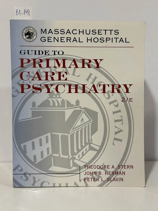 Massachusetts General Hospital guide to primary care psychiatry – Theodore A. - HERMAN, John B. - SLAVIN, Peter L Stern