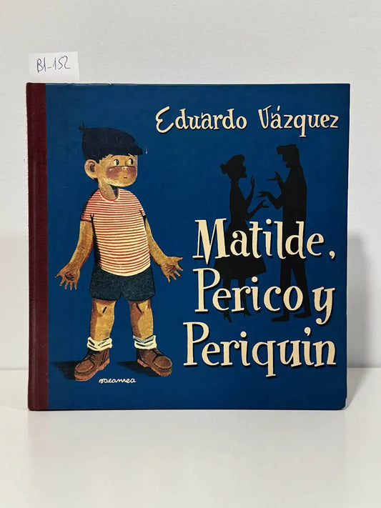 Matilde, perico y periquín – Eduardo Vázquez