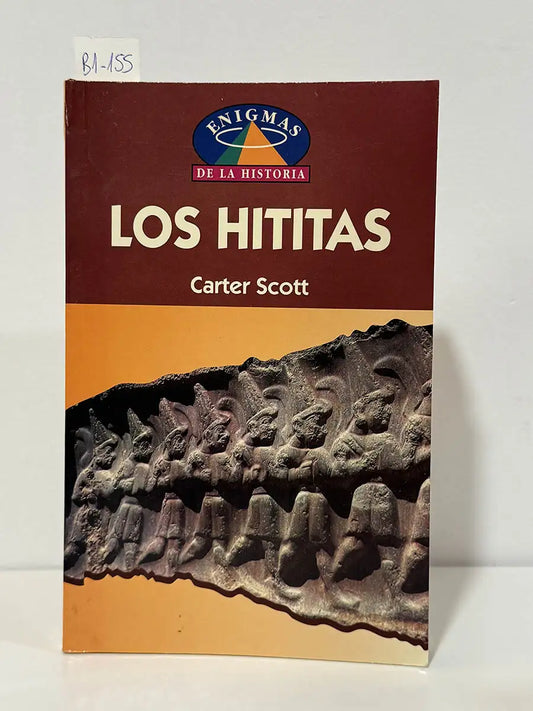 Los hititas – Enigmas de la Historia