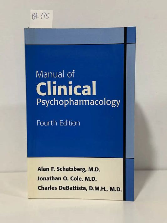 Manual of clinical psychopharmacology. Fourth Edition – Alan F. - ALAN F., Md. Schatzberg - JONATHAN, Md. Cole Schatzberg
