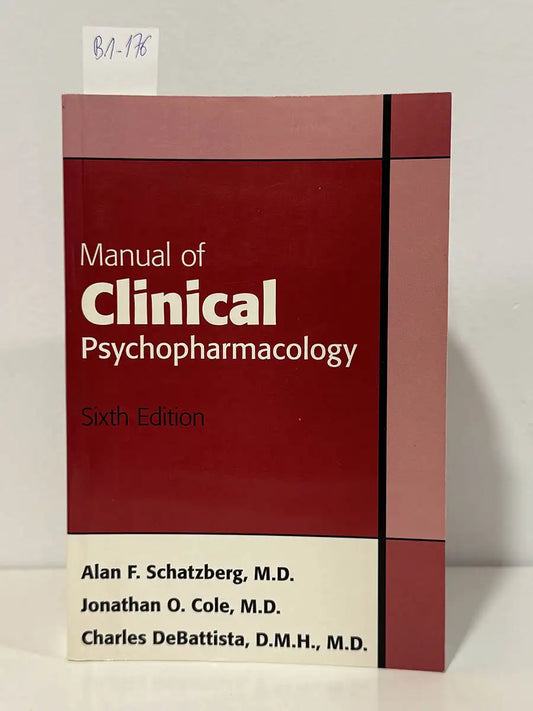 Manual of clinical psychopharmacology. Sixth Edition – Alan F. - ALAN F., Md. Schatzberg - JONATHAN, Md. Cole Schatzberg