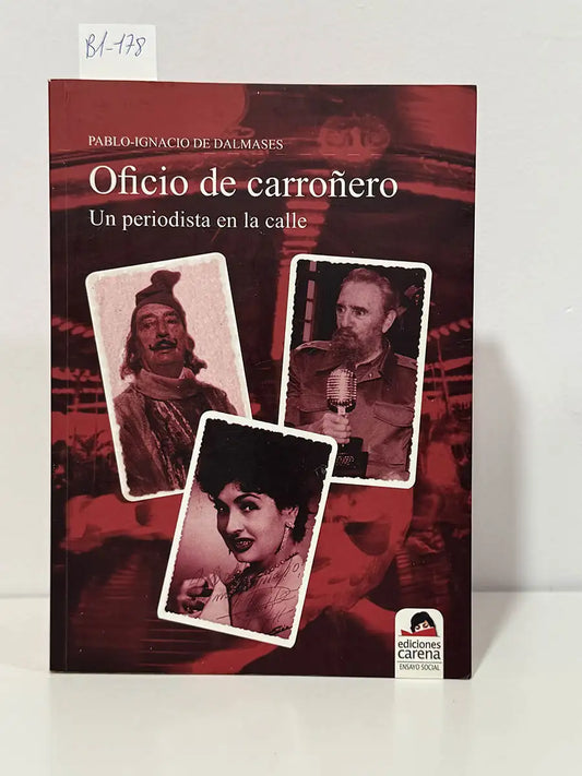 Oficio de carroñero. Un periodista en la calle – Pablo-Ignacio de Dalmases