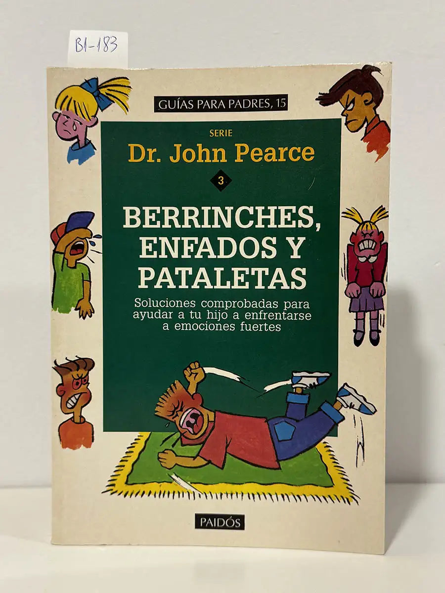 Berrinches, enfados y pataletas – Jean Pearce