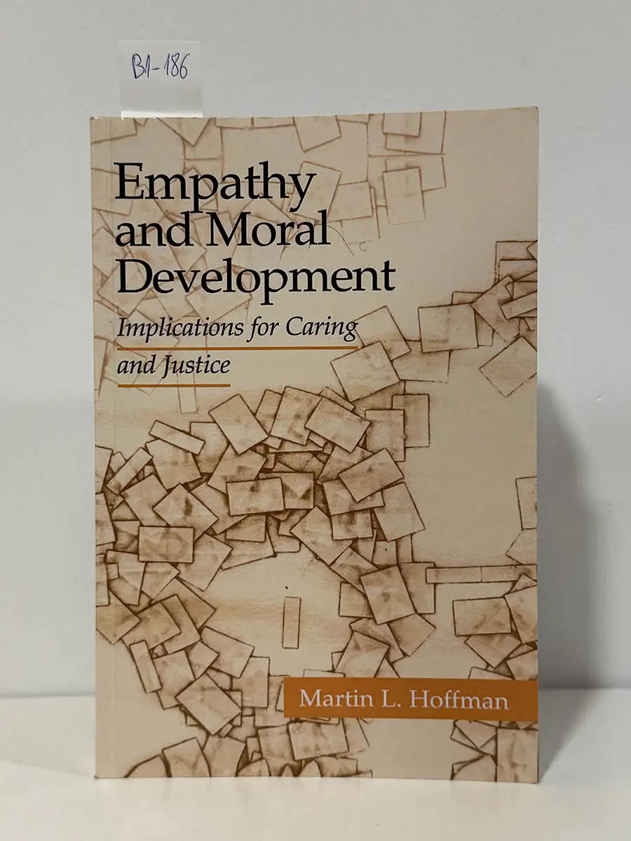 Empathy and moral development. Implications for caring and justice – Martin L Hoffman