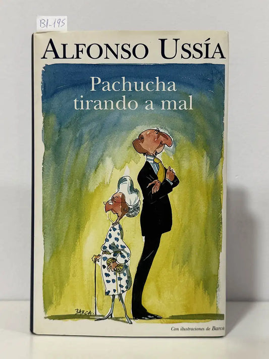 Pachucha tirando a mal – Alfonso Ussía