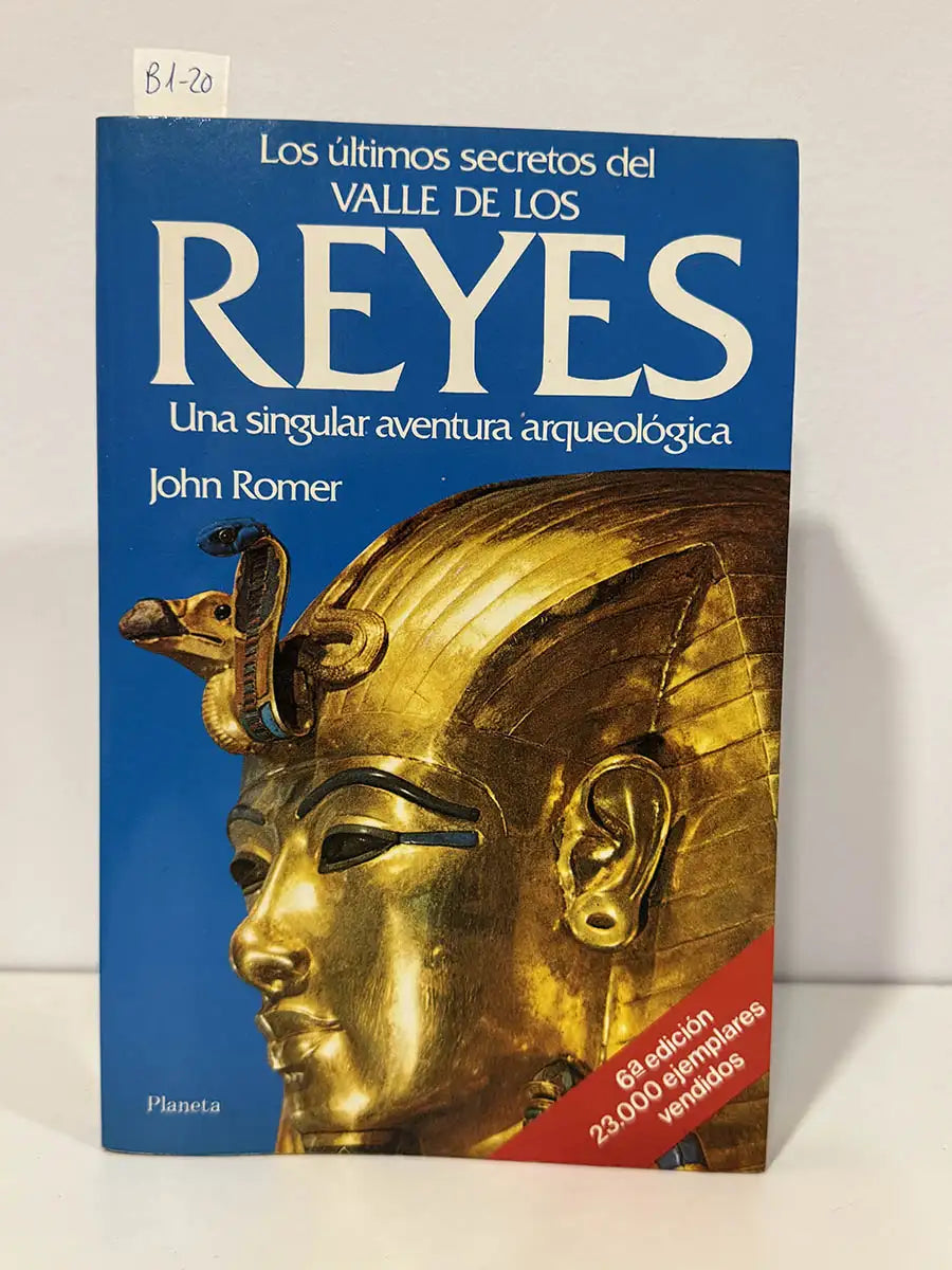 Los últimos secretos del valle de los reyes. — ROMER, John.