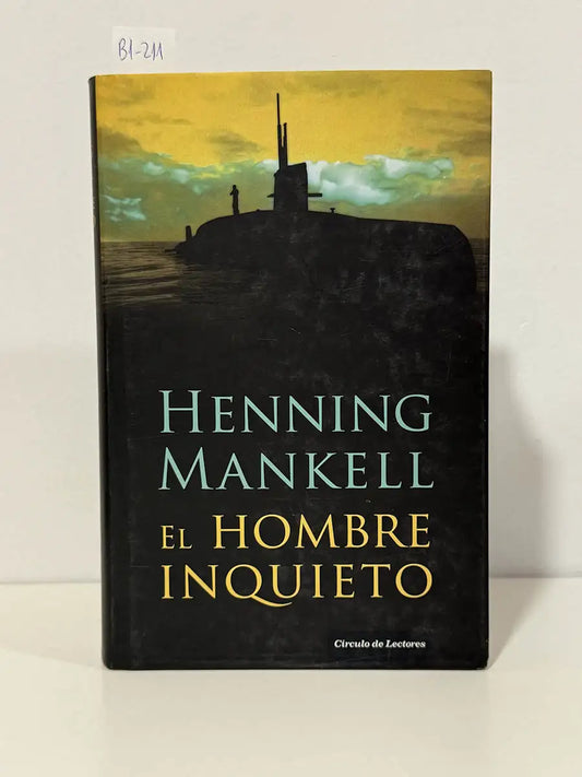 El hombre inquieto – Henning Mankell