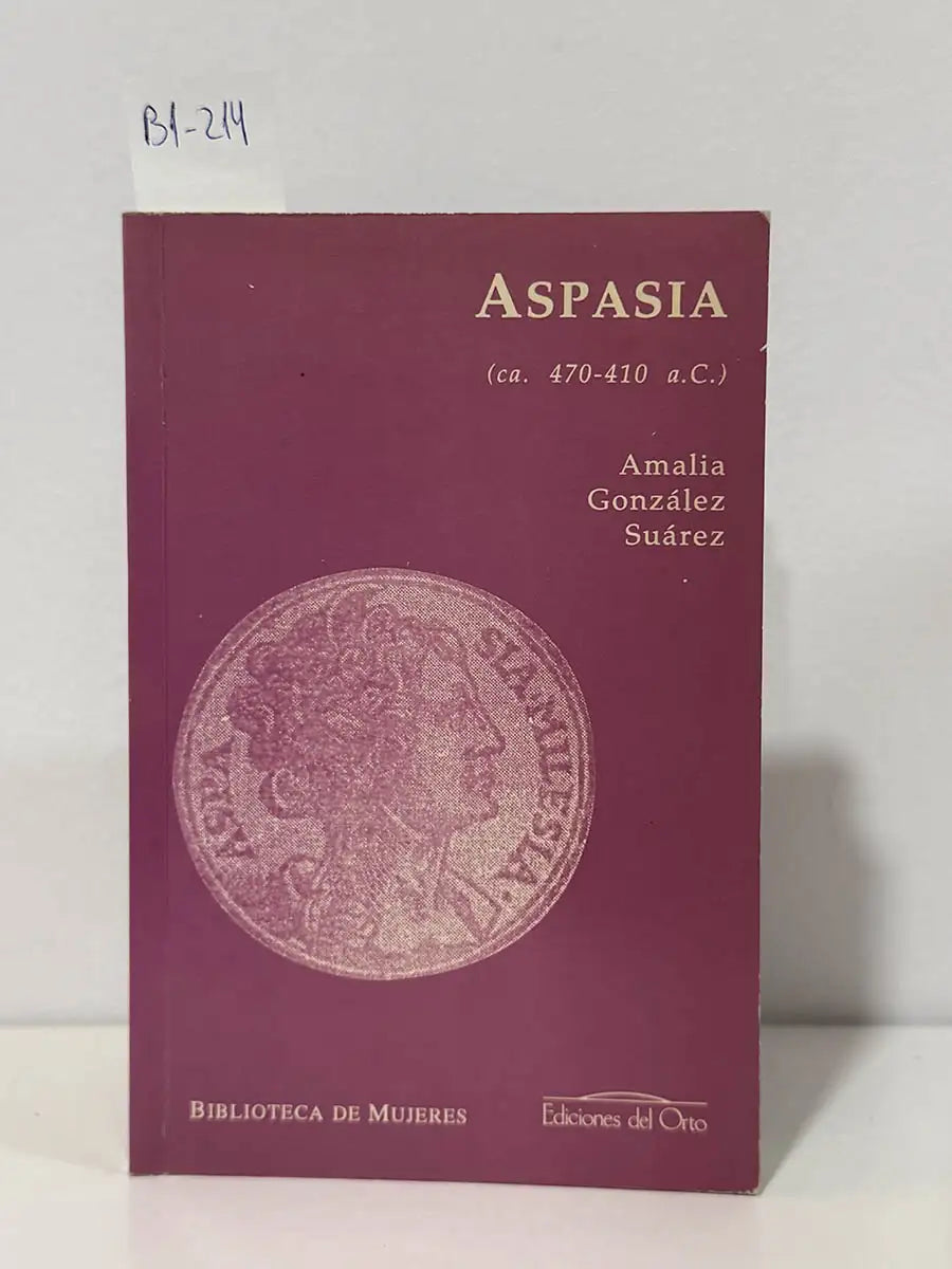 Aspasia. (ca. 470-410 a.C.) – Amalia González Suárez