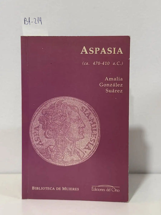 Aspasia. (ca. 470-410 a.C.) – Amalia González Suárez