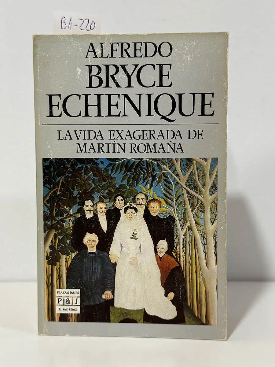 La vida exagerada de Martín Romaña – Alfredo Bryce Echenique
