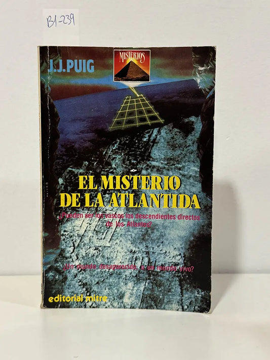 El misterio de la Atlántida Pueden ser los vascos los descendientes directos de los atlantes? – J. J Puig