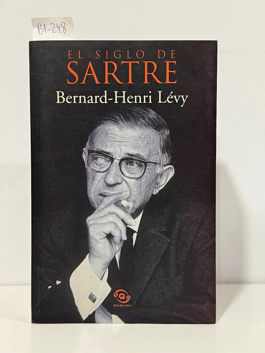 El siglo de sartre – Bernard-Henri Lévy