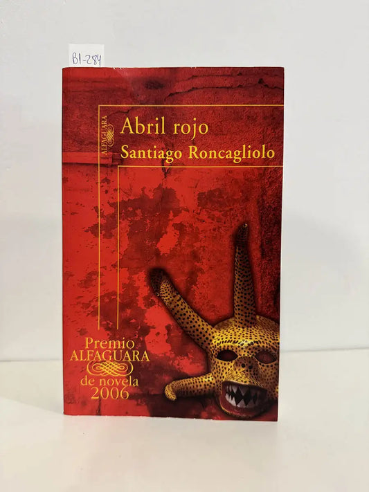 Abril rojo – Santiago Roncagliolo