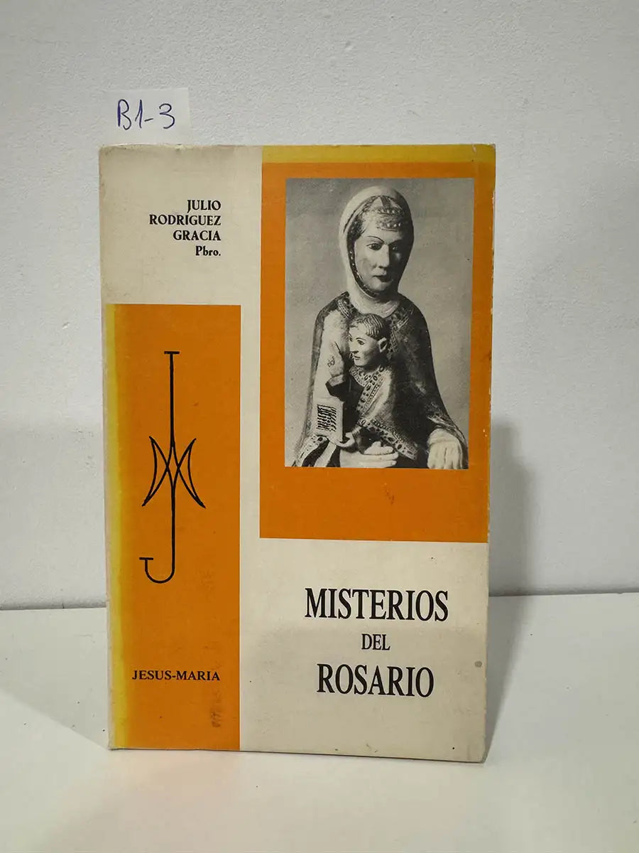 Misterios del Rosario. — Rodríguez Gracia , Julio.