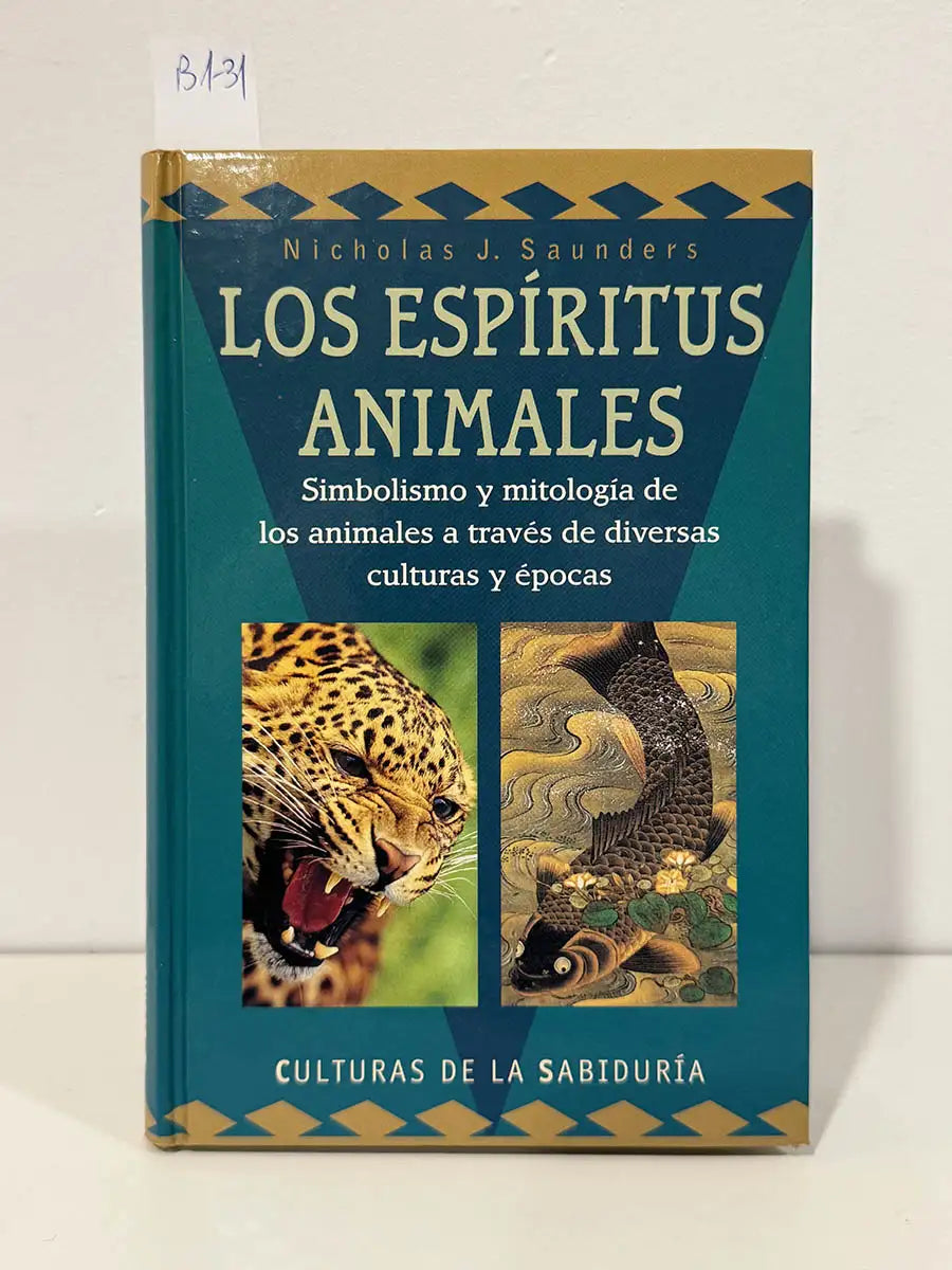 Los espíritus animales. Simbolismo y mitología de los animales. — SAUNDERS, Nicholas J.