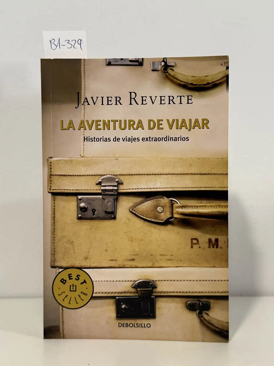 La aventura de viajar. Historias de viajes extraordinarios – Javier Reverte