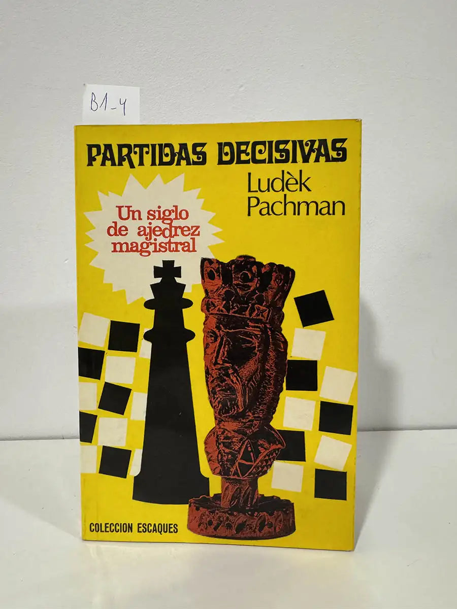 Partidas decisivas. — Pachman, Ludèk.